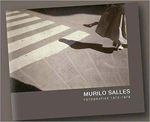 Murilo Salles  Fotografias 1975-1979, De Murilo Salles. Editora Numa Editora, Capa Mole Em Português