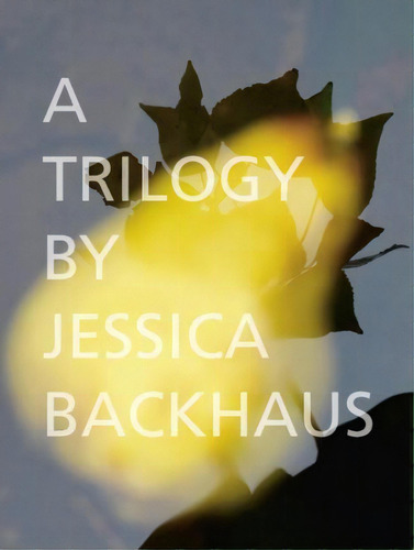 A Trilogy, De Jessica Backhaus. Editorial Kehrer Verlag, Tapa Blanda En Inglés