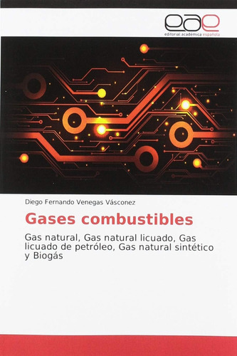 Libro: Gases Combustibles: Gas Natural, Gas Natural Licuado,