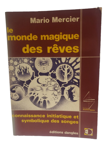 Le Monde Magique Des Reves - Mario Mercier