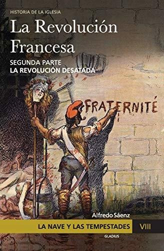 Libro : La Nave Y Las Tempestades. T. 8 La Revolucion...