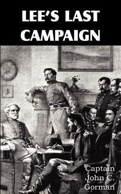 Libro Lee's Last Campaign - John C Gorman