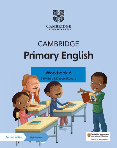 CAMBRIDGE PRIMARY ENGLISH 6 - Learner's Book with Digital, de Burt,Sally & Ridgard,Debbie. Editorial CAMBRIDGE UNIVERSITY PRESS, tapa blanda en inglés, 2021