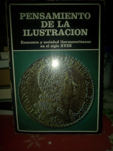 Pensamiento De La Ilustración Economía Y Sociedad Iberoameri