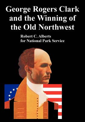 Libro George Rogers Clark And The Winning Of The Old Nort...