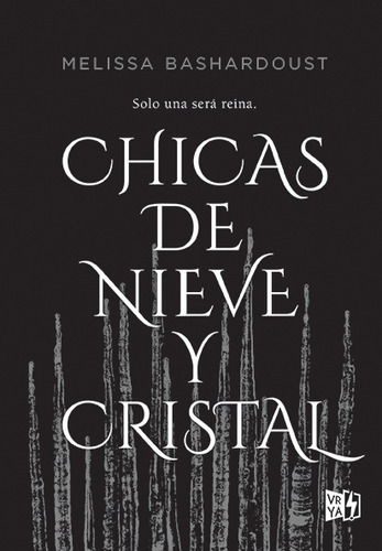 Chicas De Nieve Y Cristal ( Sólo Una Será Reina ) - Melissa 