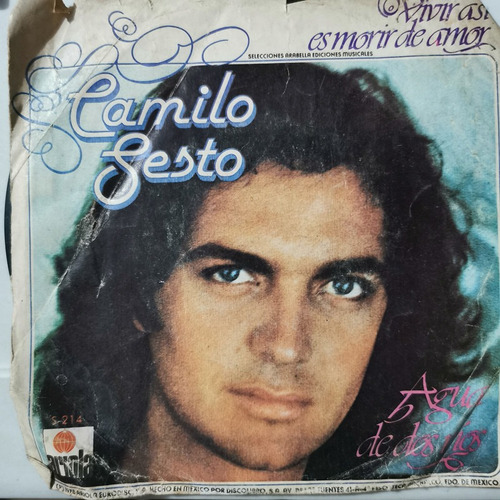 Disco 45 Rpm: Camilo Sesto- Vivir Asi Es Morir