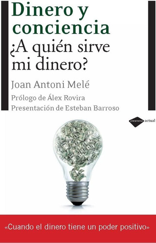 Libro: Dinero Y Conciencia: ¿a Quién Sirve Mi Dinero? (plata