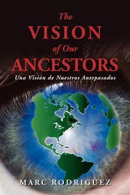 Libro The Vision Of Our Ancestors (una Vision De Nuestros...