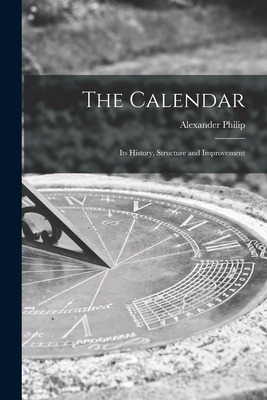 Libro The Calendar: Its History, Structure And Improvemen...