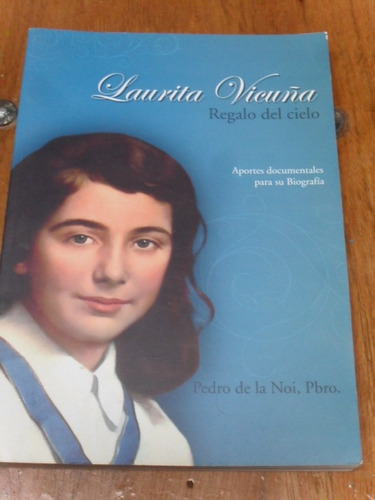 Libro Laurita Vicuña - Regalo Del Cielo - Pedro De La Noi 