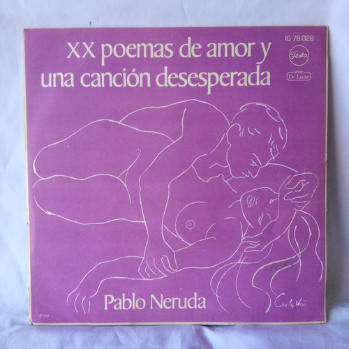 Lp Pablo Neruda Xx Poemas De Amor Y Una Cancion Desesperada