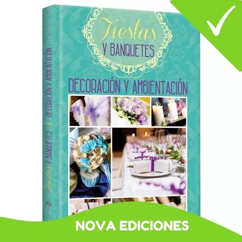 Libro De Decoración Y Ambientación En Fiestas Y Banquetes