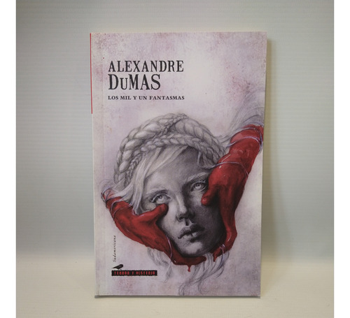 Los Mil Y Un Fantasmas Alexandre Dumas Sudamericana