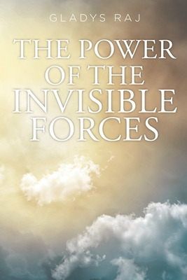 Libro The Power Of The Invisible Forces - Raj, Gladys