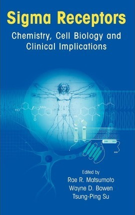 Sigma Receptors - Rae R. Matsumoto