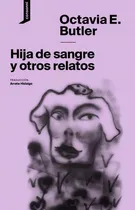 Comprar Hija De Sangre Y Otros Relatos - Butler, Octavia E
