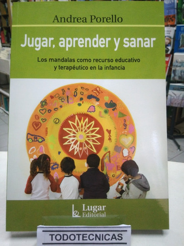 Jugar Aprender Y Sanar  Mandalas Como Recurso Educativo  -LG