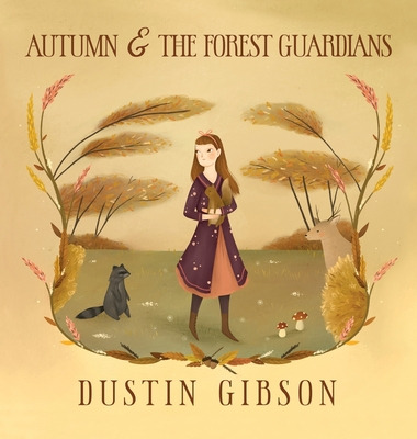 Libro Autumn And The Forest Guardians - Gibson, Dustin