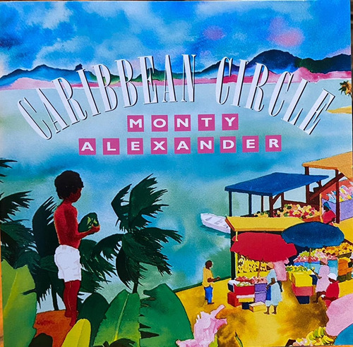 Cd - Monty Alexander / Caribbean Circle. Original (1992)