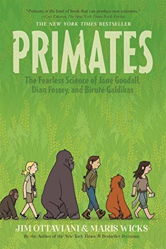 Primates La Intrepida Ciencia De Jane Goodall Dian Fossey Y 