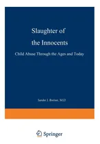Comprar Libro: La Matanza De Los Inocentes: El Abuso Infantil A Trav