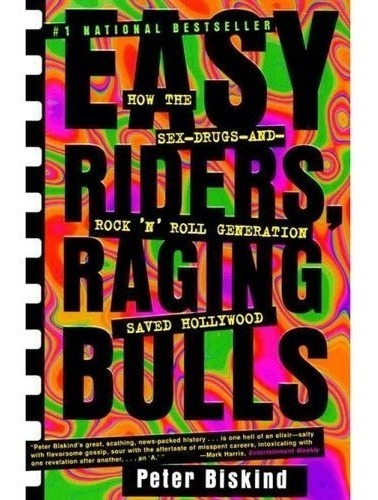 Easy Riders Raging Bulls: Cómo El Sexo Drogas Y Rock ' N '