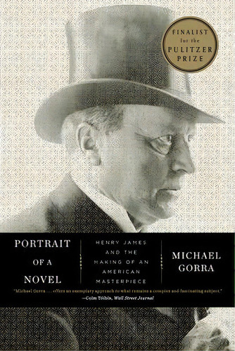 Portrait Of A Novel, De Michael Gorra. Editorial Ww Norton Co, Tapa Blanda En Inglés