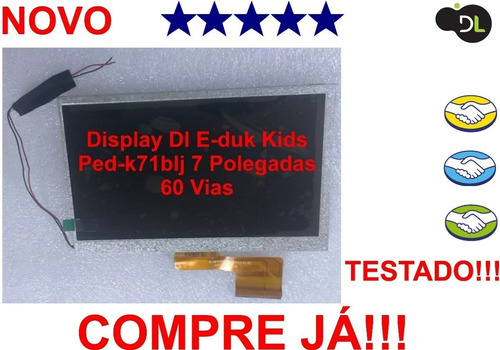 Display Lcd Dl E-duk Kids Ped-k71blj 7 Polegadas 60 Vias Tes