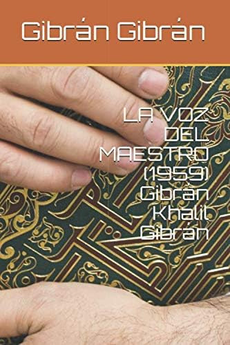 Libro: La Voz Del Maestro (1959) Gibrán Khalil Gibrán (spani