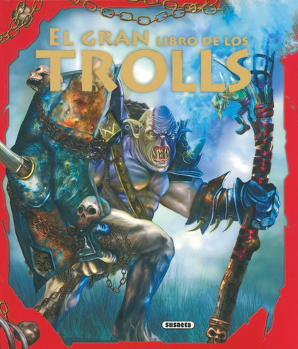 El gran libro de los trolls, de Múñez, Fernando J. Editorial Susaeta, tapa dura en español