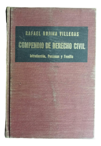 Compendio De Derecho Civil - Rafael Rojina Villegas