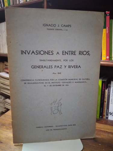 Invasiones A Entre Ríos 1842: Paz Y Rivera - Camps