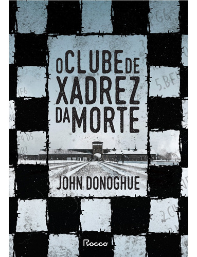 O clube de xadrez da morte, de Donoghue, John. Editora Rocco Ltda, capa mole em português, 2021