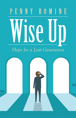 Libro Wise Up: Hope For A Lost Generation - Romine, Penny