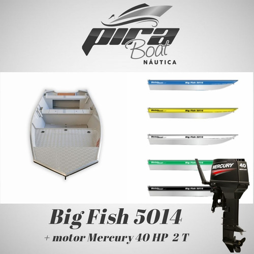 Imagem 5 de 5 de Barco De Alumínio Big Fish 5014 + Motor Mercury 40 Hp 2 T