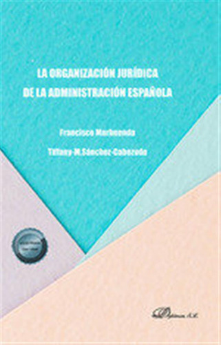 La Organizacion Juridica De La Administracion Española - Mar