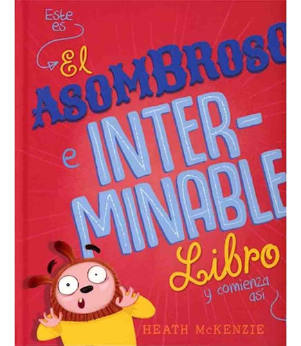 El Asombroso E Interminable Libro - Heath Mckenzie