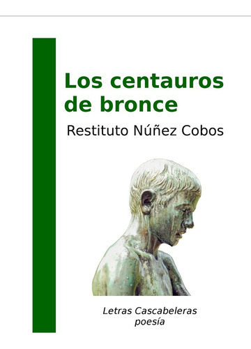 Centauros De Bronce,los - Nuã¿ez Cobos, Restituto