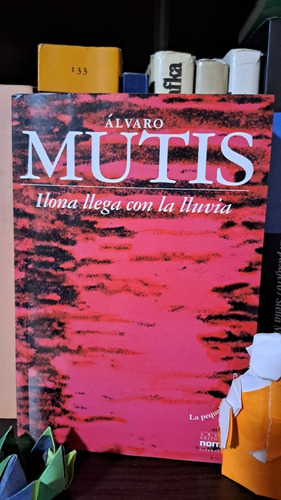Ilona Llega Con La Lluvia - Álvaro Mutis 