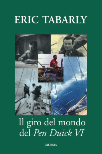 Libro: Il Giro Del Mondo Del Pen Duick Vi (crociere, Regate,