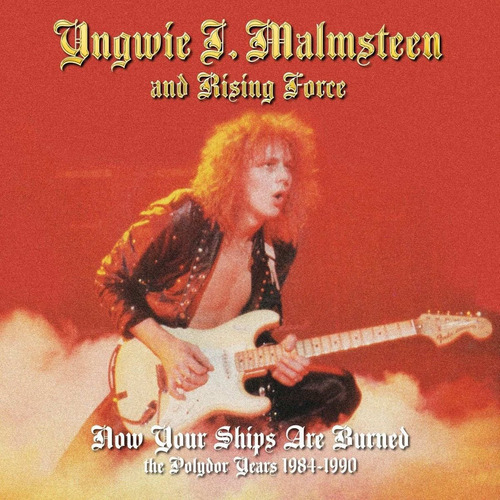 Yngwie Malmsteen Rising Force Now Your Ships Are Burned