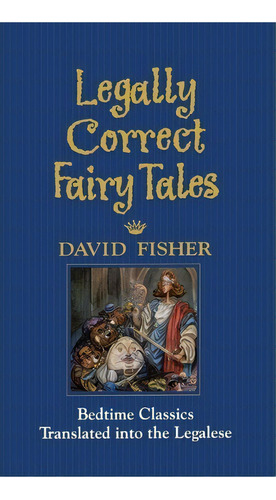 Legally Correct Fairy Tales, De David Fisher. Editorial Little, Brown &pany En Inglés