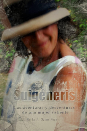 Libro: Las Aventuras Y Desventuras De Una Mujer Valiente (sp
