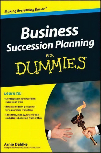 Business Succession Planning For Dummies, De Arnold Dahlke. Editorial John Wiley Sons Inc, Tapa Blanda En Inglés