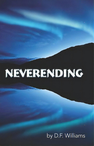 Never-ending, De Williams, Df. Editorial Lightning Source Inc, Tapa Blanda En Inglés
