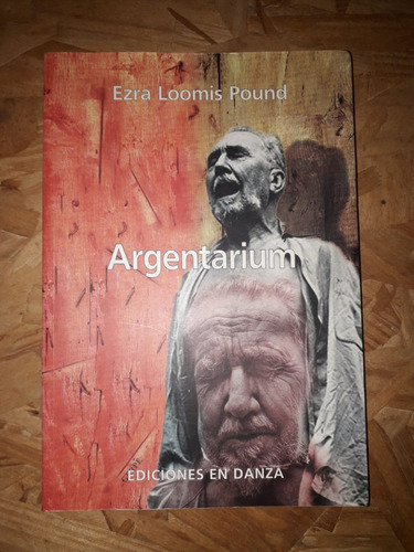 Argentarium - Ezra Loomis Pound - Poesía - Ed. En Danza