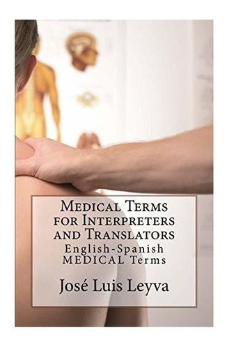 Medical Terms For Interpreters And Translators - Jose Lui...