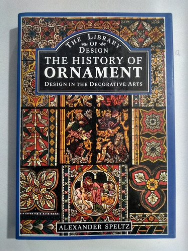 Libro  - The Library Of Design The History Of Ornament (Reacondicionado)