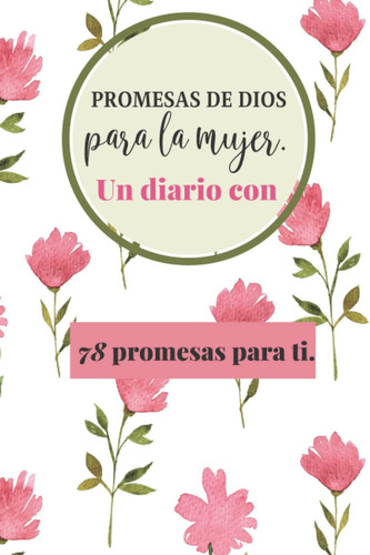 Libro: Diario De Promesas Bíblicas Para Mujeres: 78 Promesas